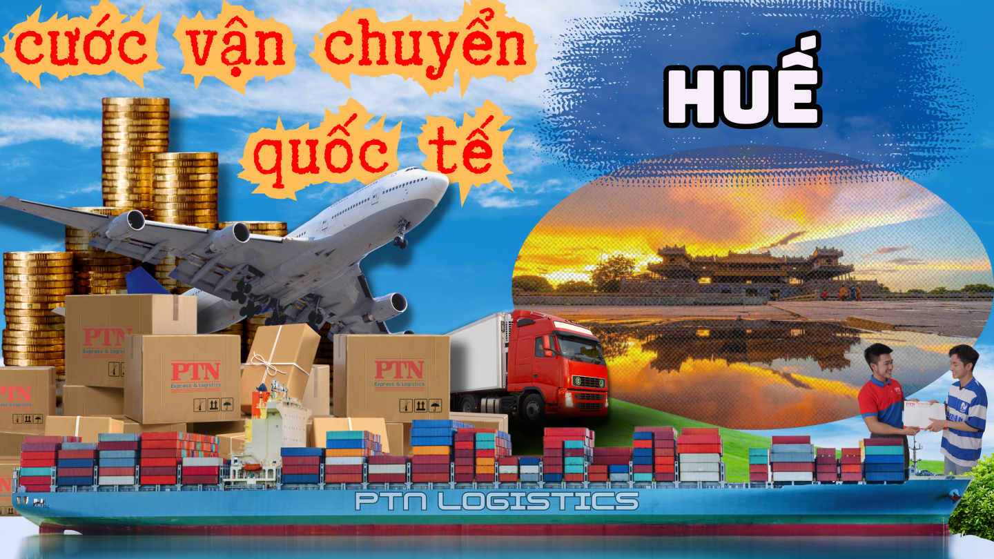 Cước vận chuyển quốc tế tại Huế