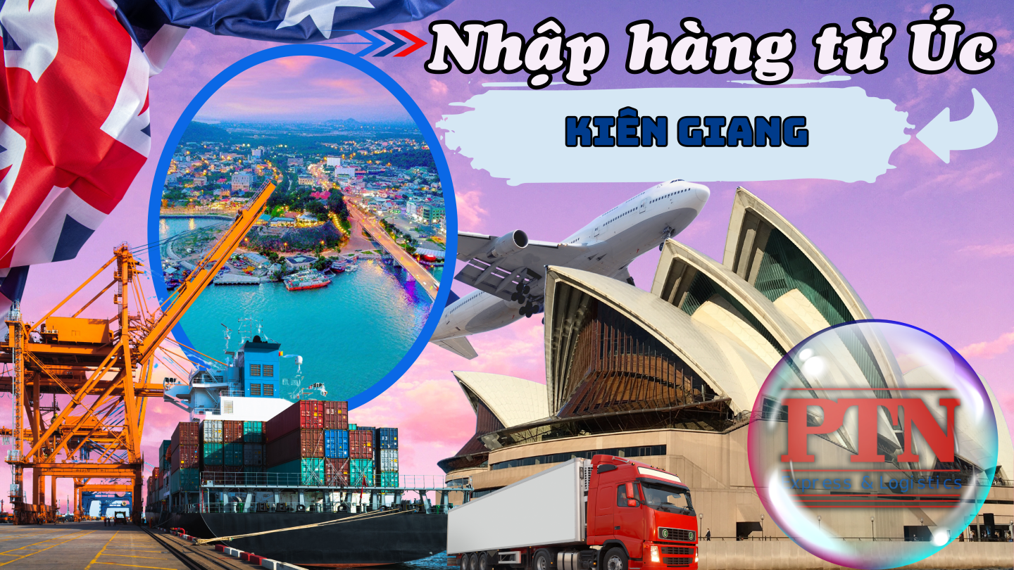 Nhập Hàng Từ Úc Về Kiên Giang