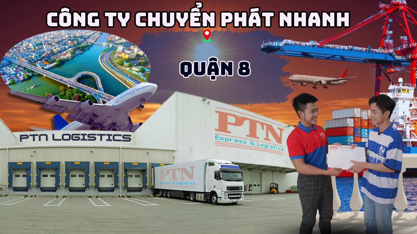 Công ty chuyển phát nhanh tại Quận 8