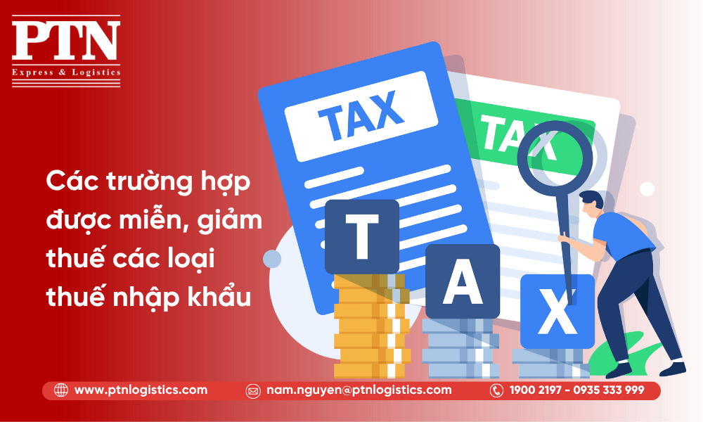 Các trường hợp được miễn giảm thu các loại thuế nhập khẩu