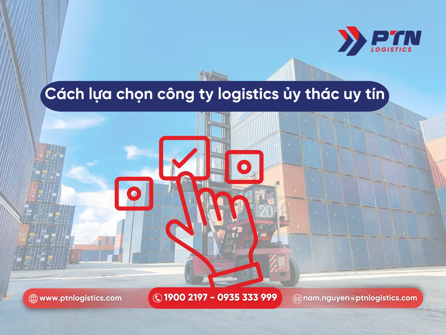 Cách lựa chọn công ty logistics ủy thác uy tín nhất