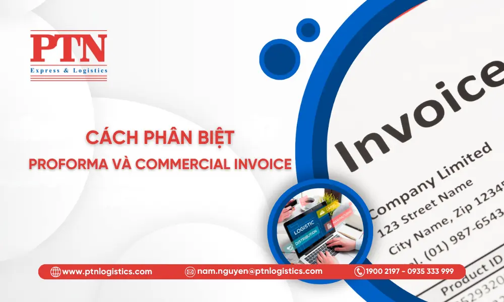 Cách phân biệt Proforma Invoice và Commercial Invoice