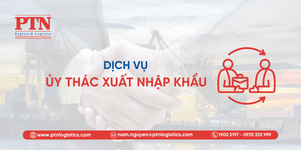 Dịch vụ ủy thác xuất nhập khẩu