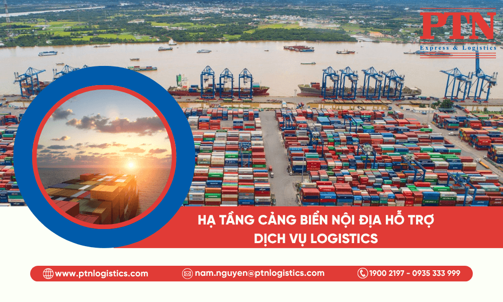 Hạ tầng cảng biển nội địa hỗ trợ dịch vụ logistics
