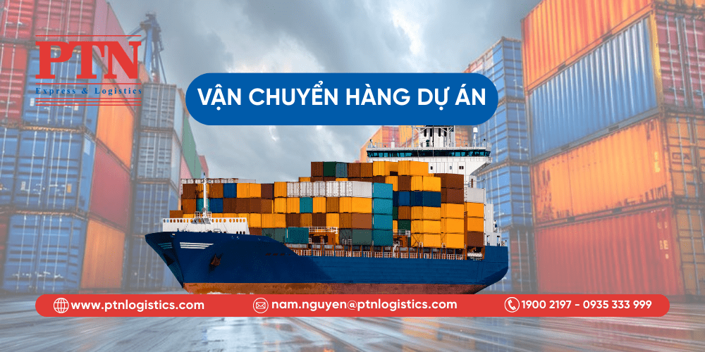 Hình thức vận chuyển hàng dự án trong vận tải biển