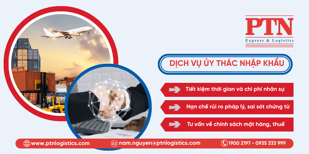 Lợi ích khi sử dụng dịch vụ ủy thác nhập khẩu qua công ty Logistics