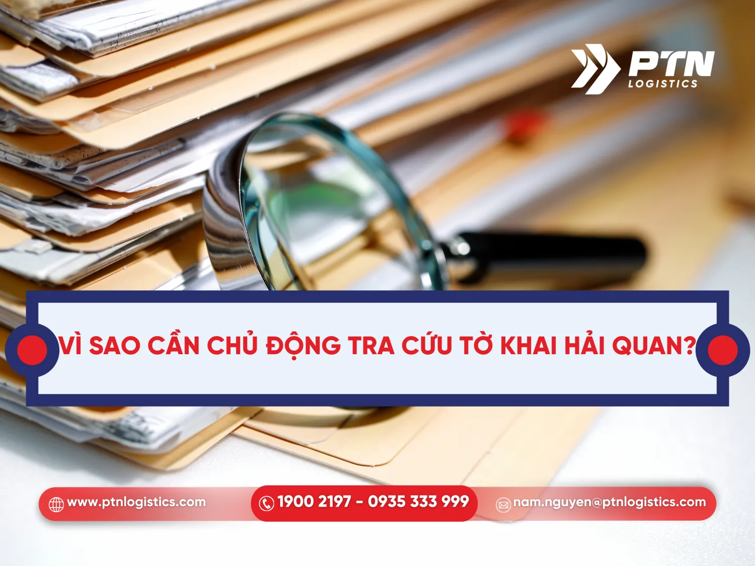 Lý do cần chủ động tra cứu tờ khai hải quan