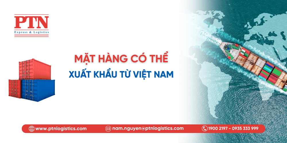 Mặt hàng có thể xuất khẩu từ Việt Nam