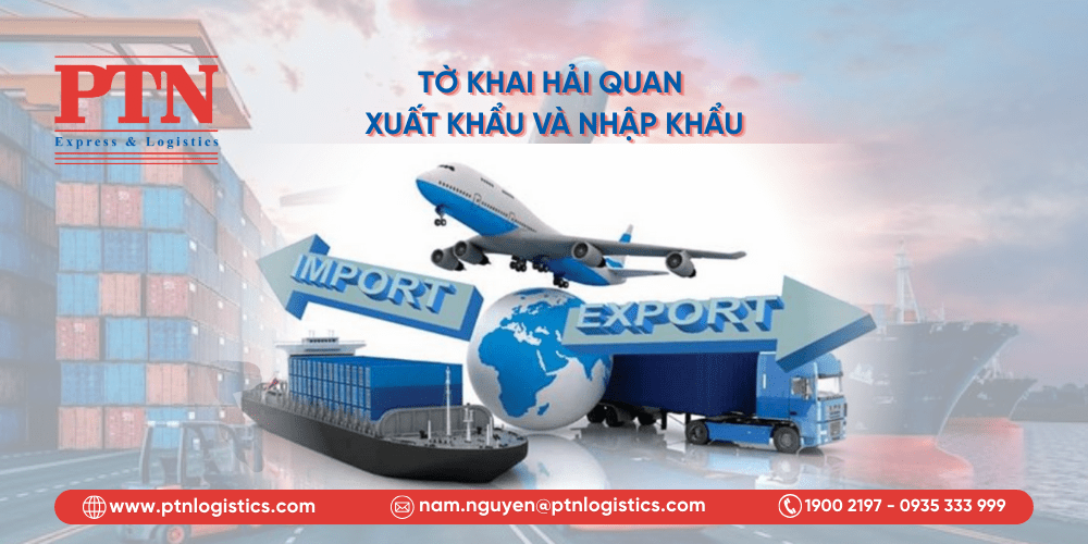 Phân biệt tờ khai hải quan xuất khẩu và nhập khẩu