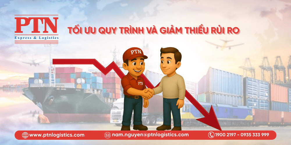 PTN Logistics giúp tối ưu quy trình và giảm thiểu rủi ro