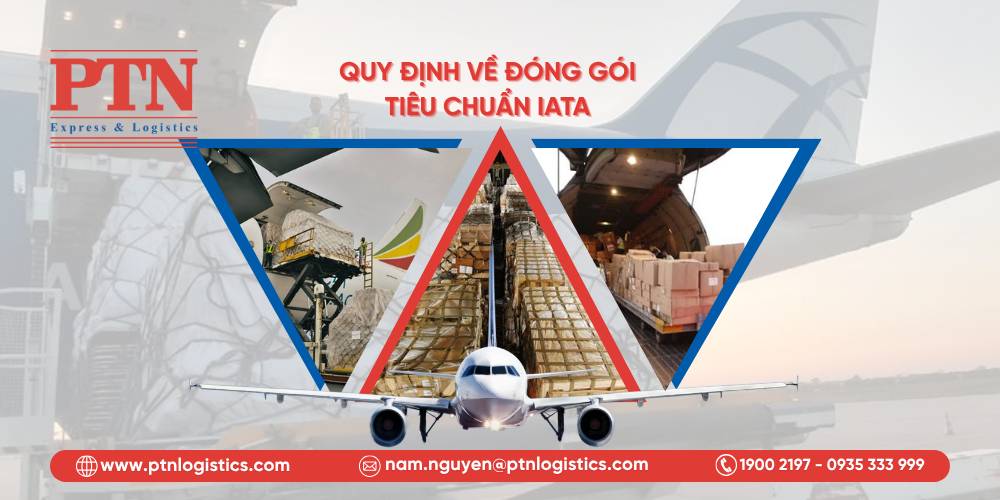 Quy định về đóng gói theo tiêu chuẩn IATA