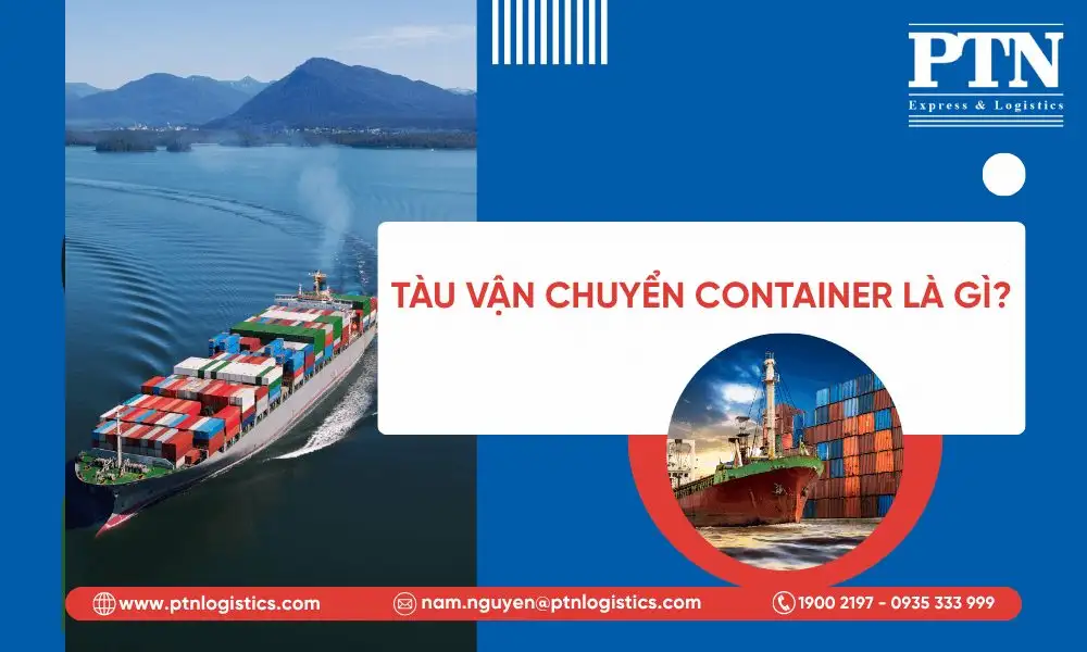 Tàu vận chuyển container là gì?