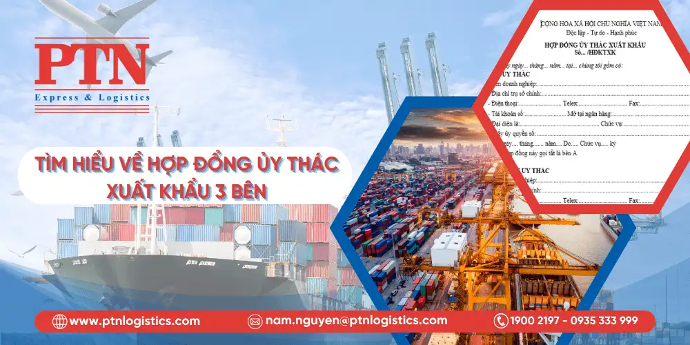 Tìm hiểu về hợp đồng ủy thác xuất khẩu 3 bên là gì?
