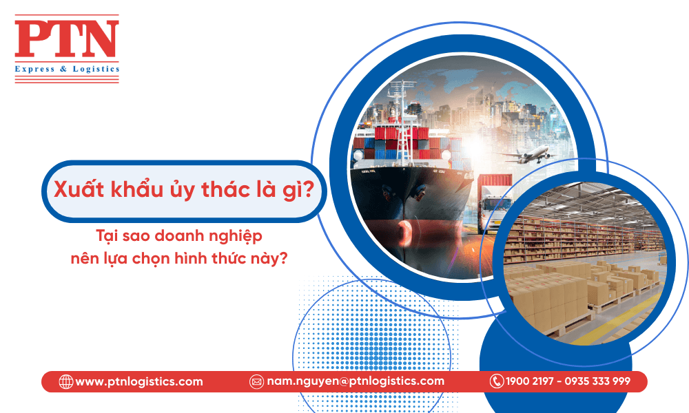 Xuất khẩu ủy thác là gì?