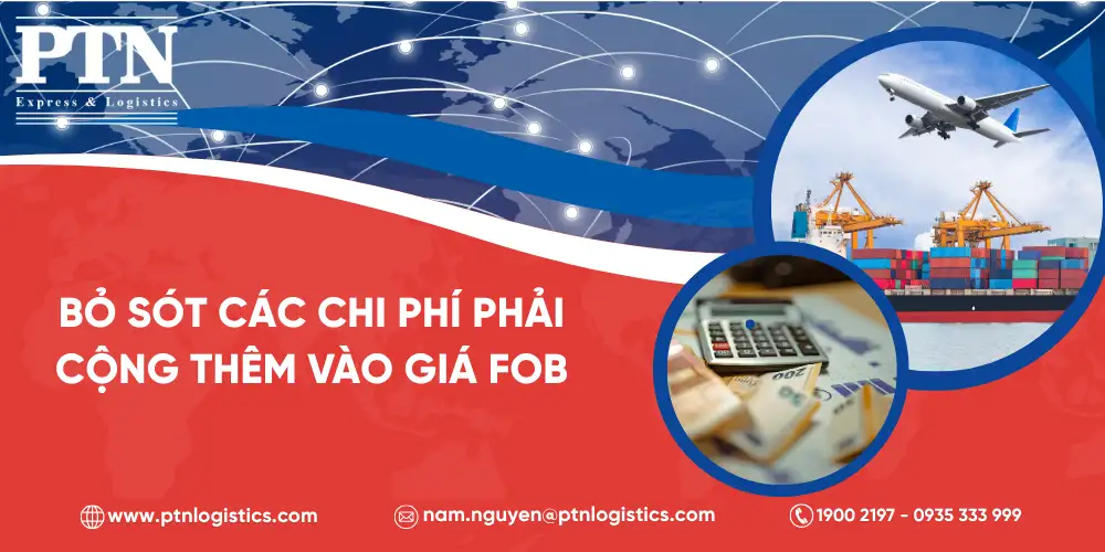 Bỏ sót các chi phí phải cộng thêm vài giá FOB