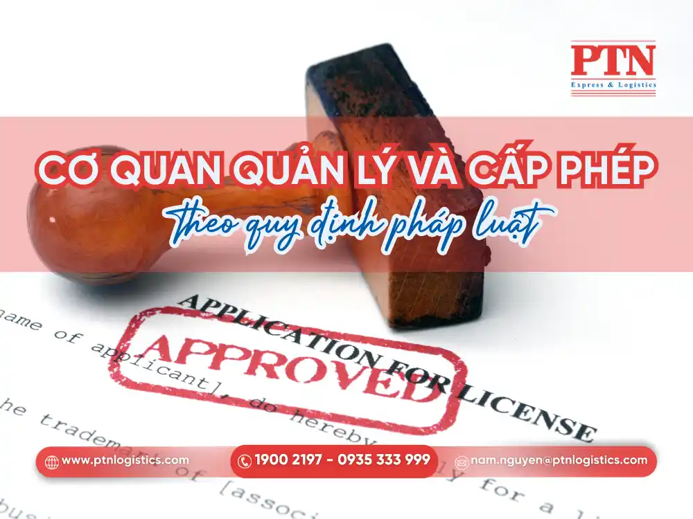 Cơ quan quản lý và cấp phép theo quy định