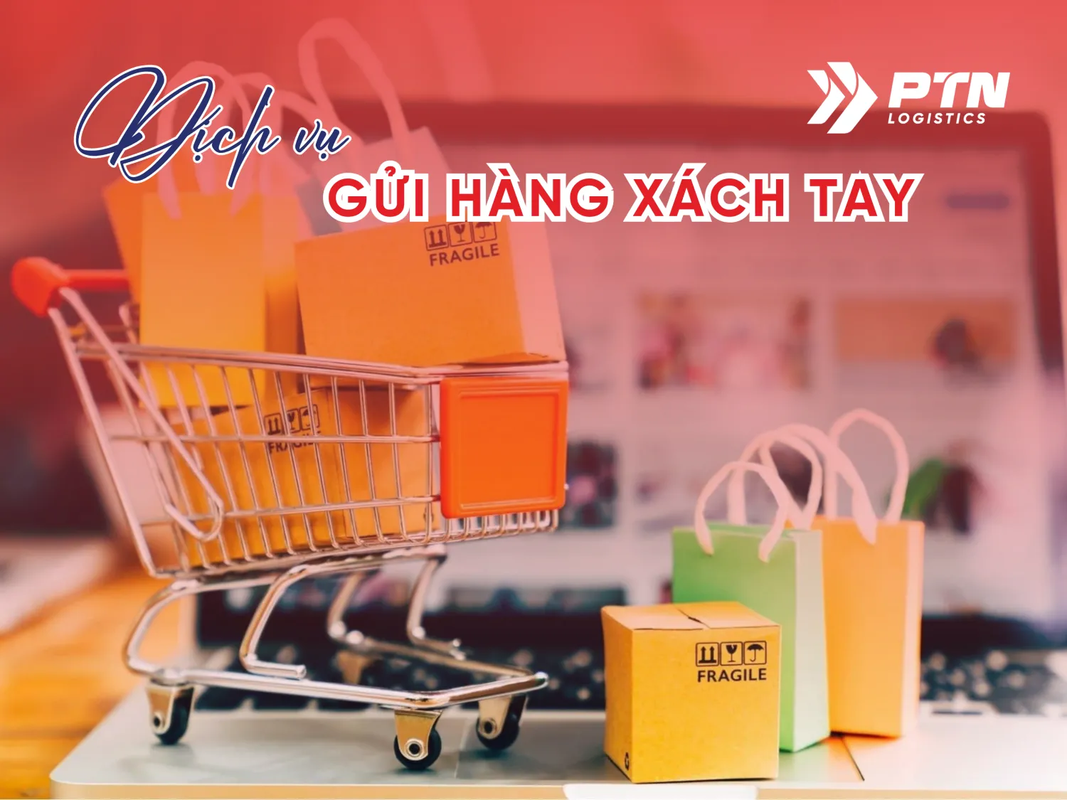 Dịch vụ gửi hàng xách tay quốc tế