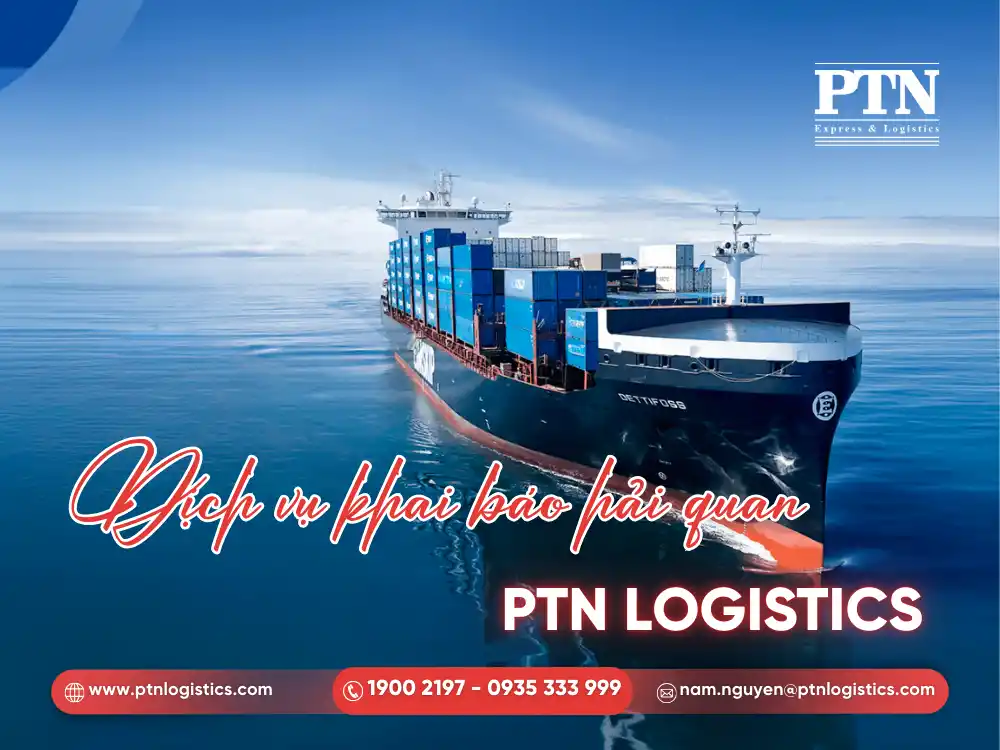 Dịch vụ khai báo hải quan tại PTN Logistics