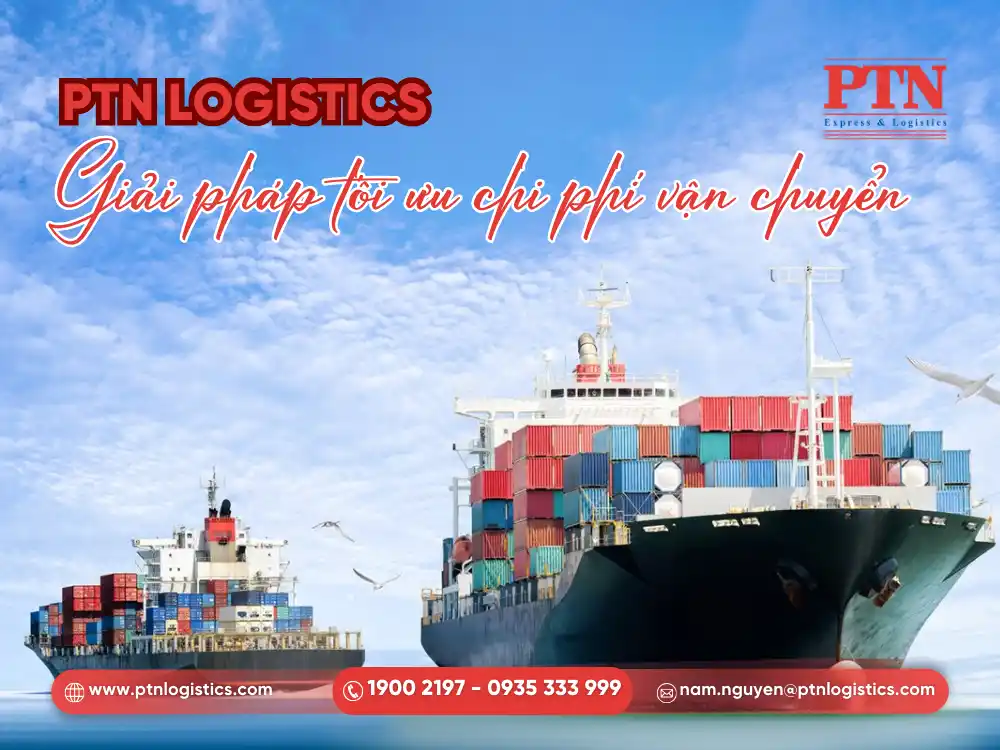 Giải pháp vận chuyển tối ưu từ PTN Logistics