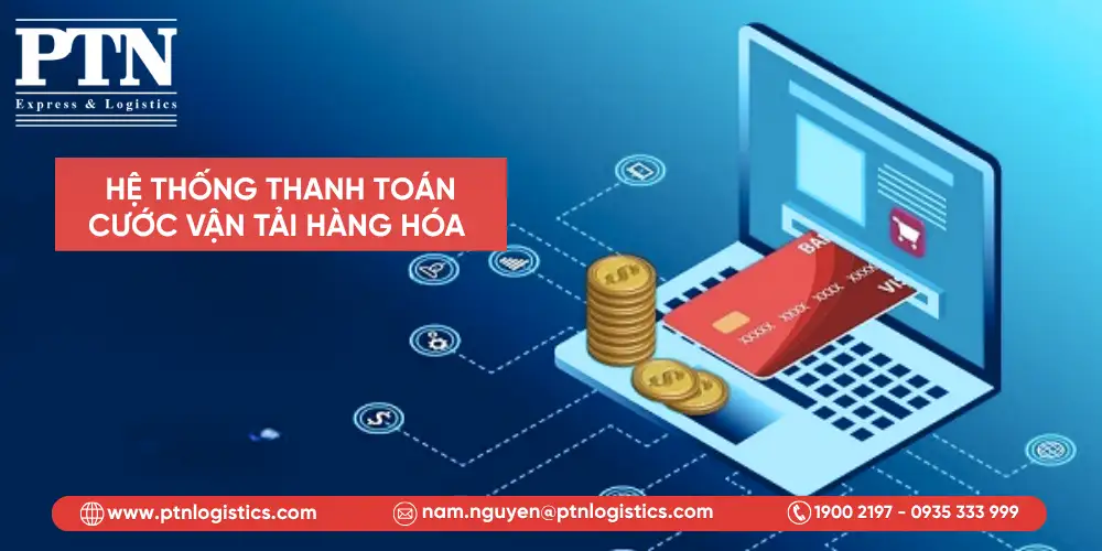 Hệ thống thanh toán cước vận tải hàng hóa
