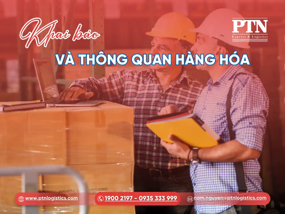 Khai báo và thông quan hàng hóa