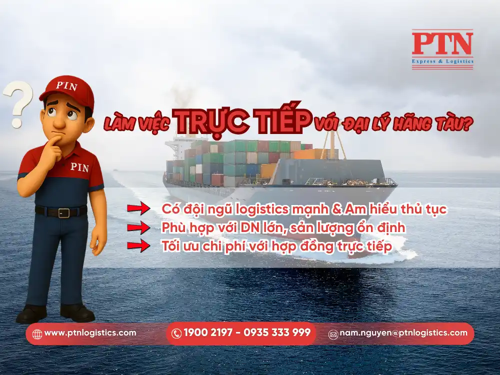 Khi nào nên làm việc trực tiếp với đại lý hãng tàu