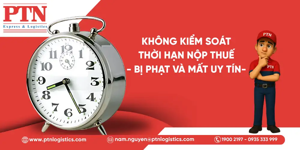 Không kiểm soát thời hạn nộp thuế bị phạt và mát uy tín
