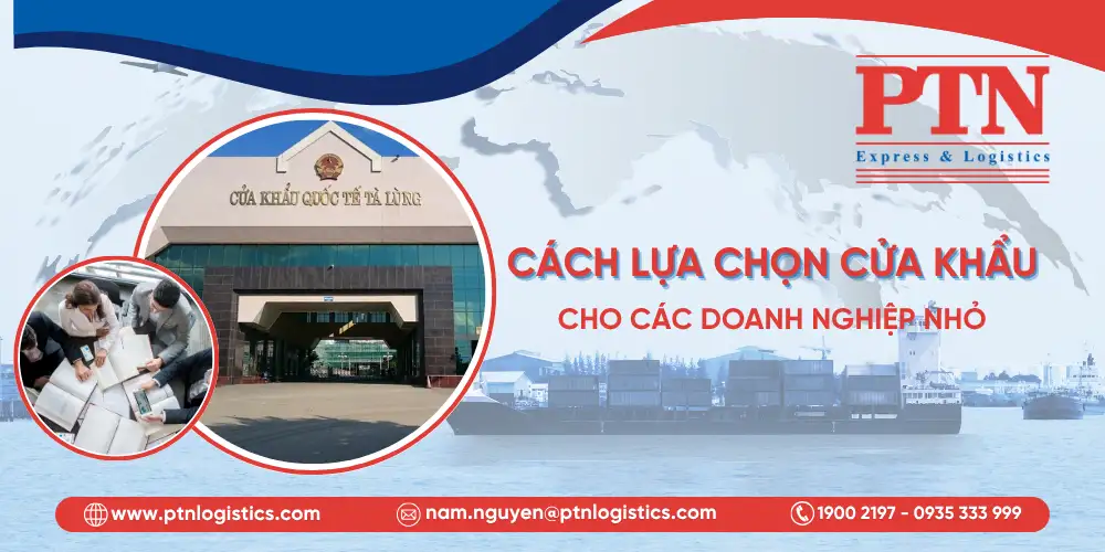 Cách lựa chọn cửa khẩu cho doanh nghiệp nhỏ lẻ