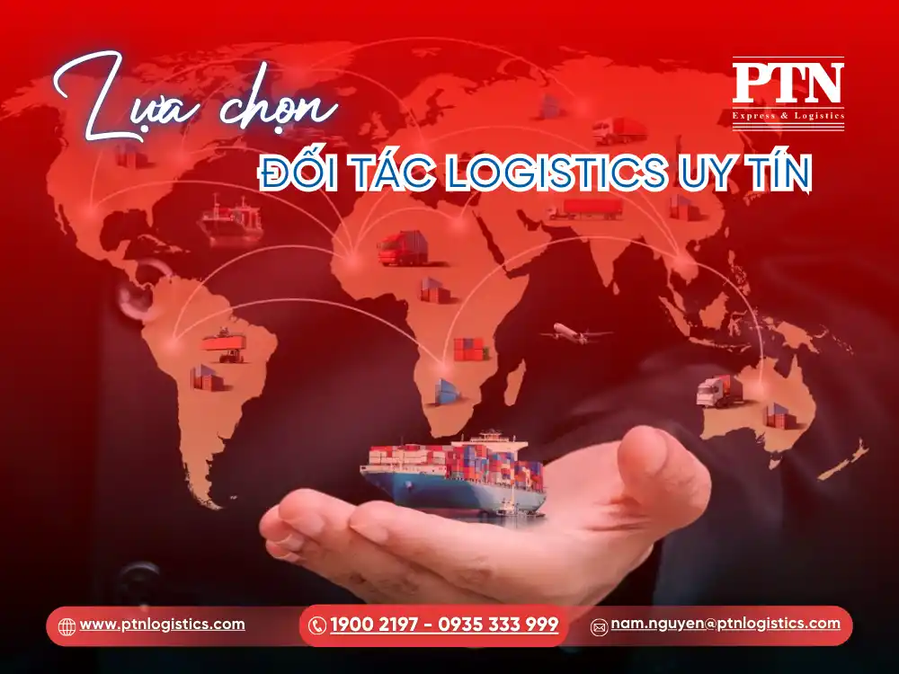 Lựa chọn đối tác logistics uy tín
