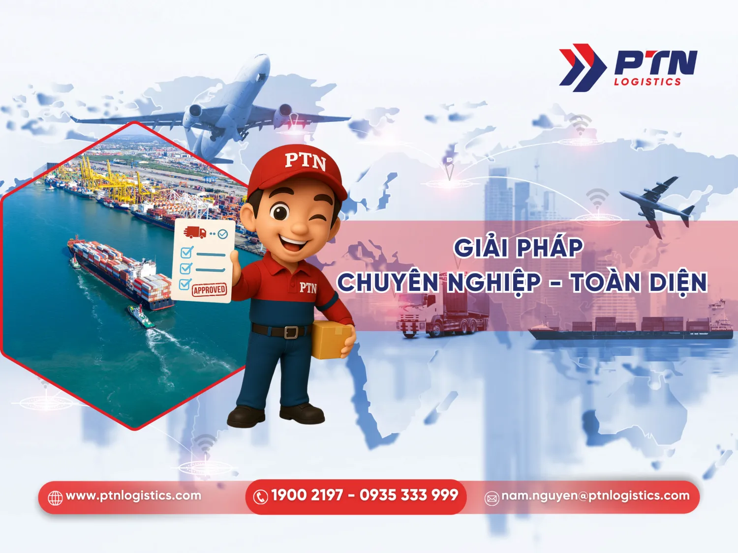 Những giải pháp an toàn và chuyên nghiệp từ PTN Logistics
