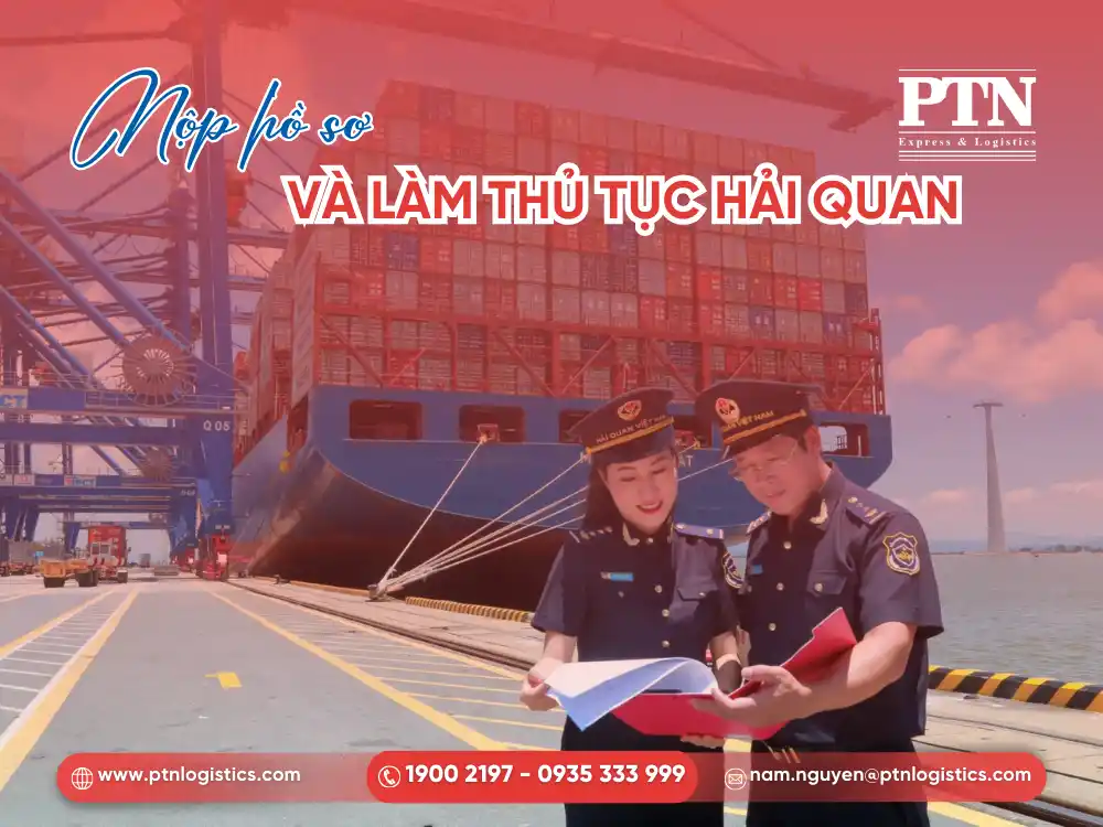 Nộp hồ sơ và làm thủ tục hải quan