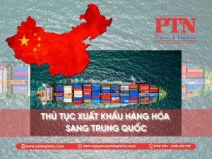 Thủ tục xuất khẩu hàng hóa sang Trung Quốc