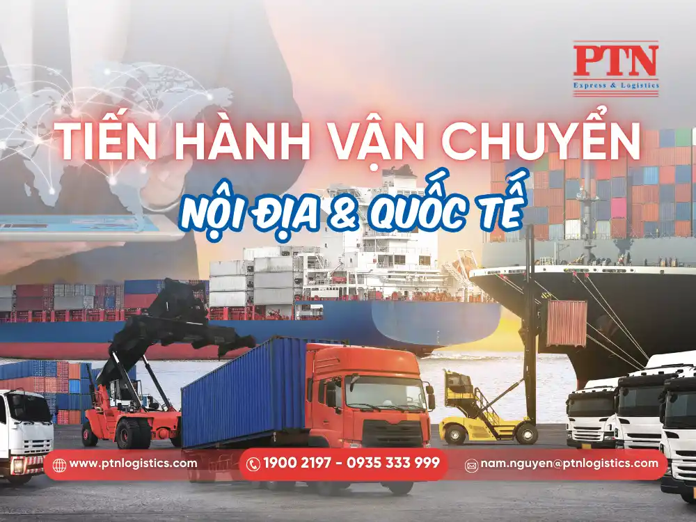 Tiến hành vận chuyển nộ địa và quốc tế