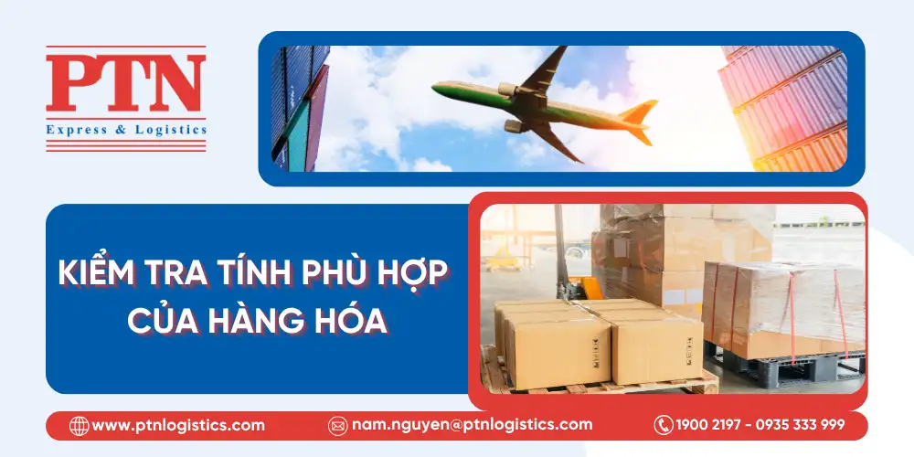 Tiếp nhận thông tin và kiểm tra tính phù hợp của hàng hóa