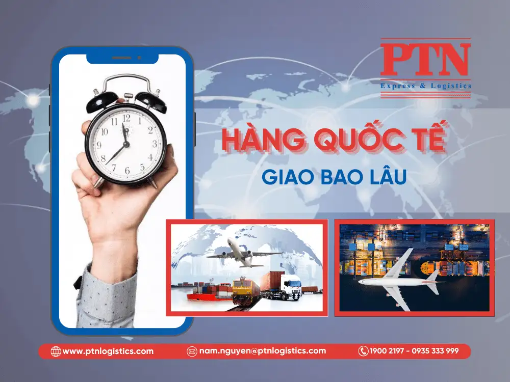Tìm hiểu hàng quốc tế giao bao lâu?