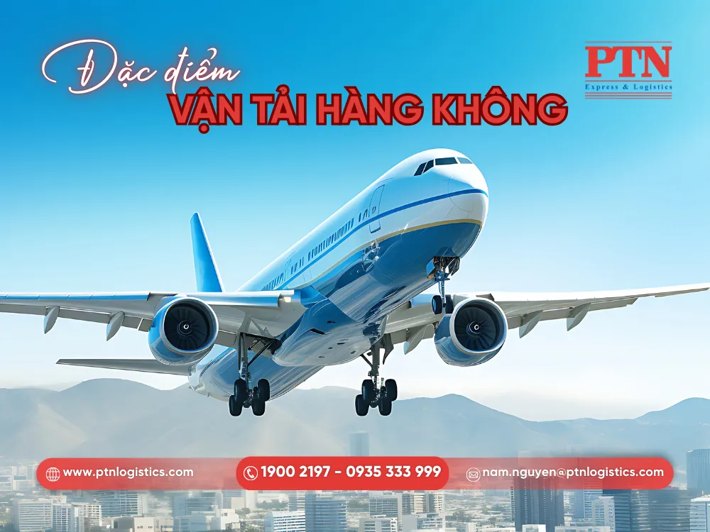 Tìm hiểu về đặc điểm vận tải hàng không
