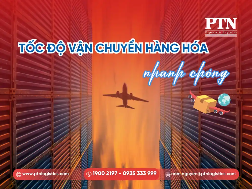 Tốc độ vận chuyển hàng hóa nhanh chóng