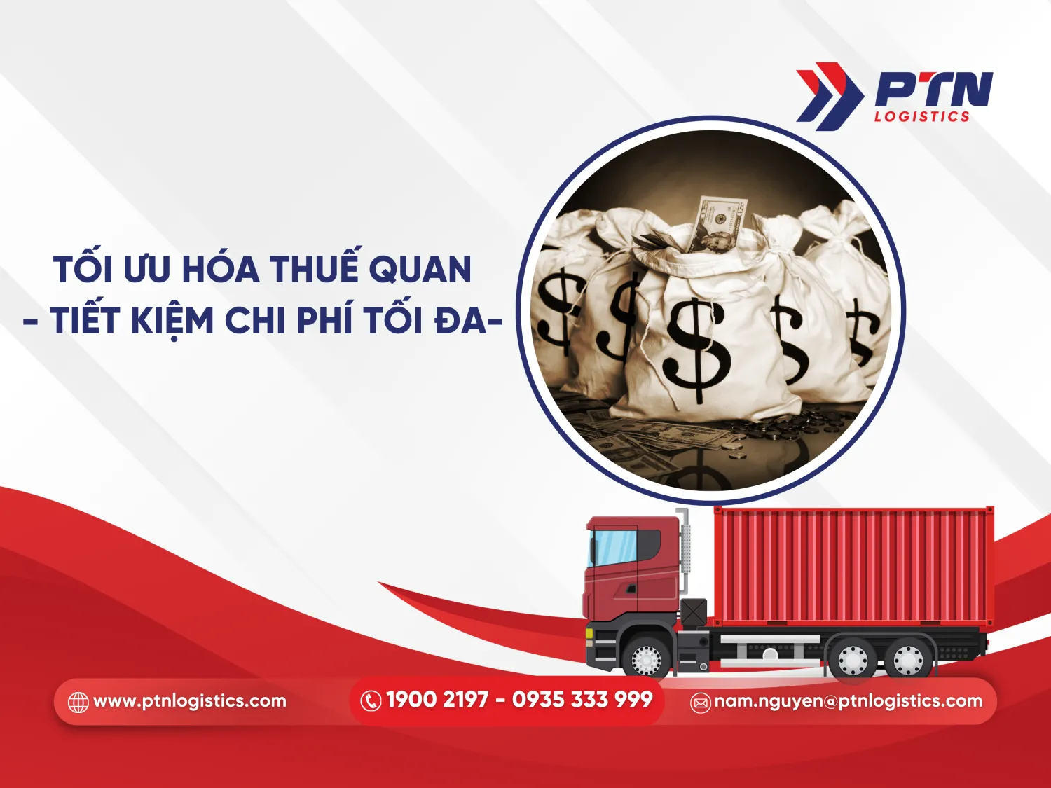 Tối ưu hóa thuế quan và tiết kiệm chi phí tối đa