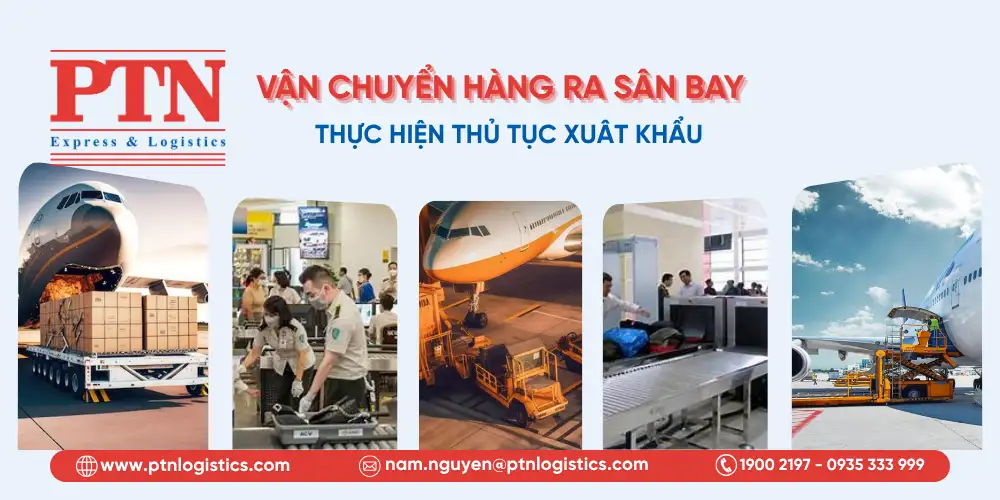 Vận chuyển hàng ra sân bay và làm thủ tục xuất khẩu