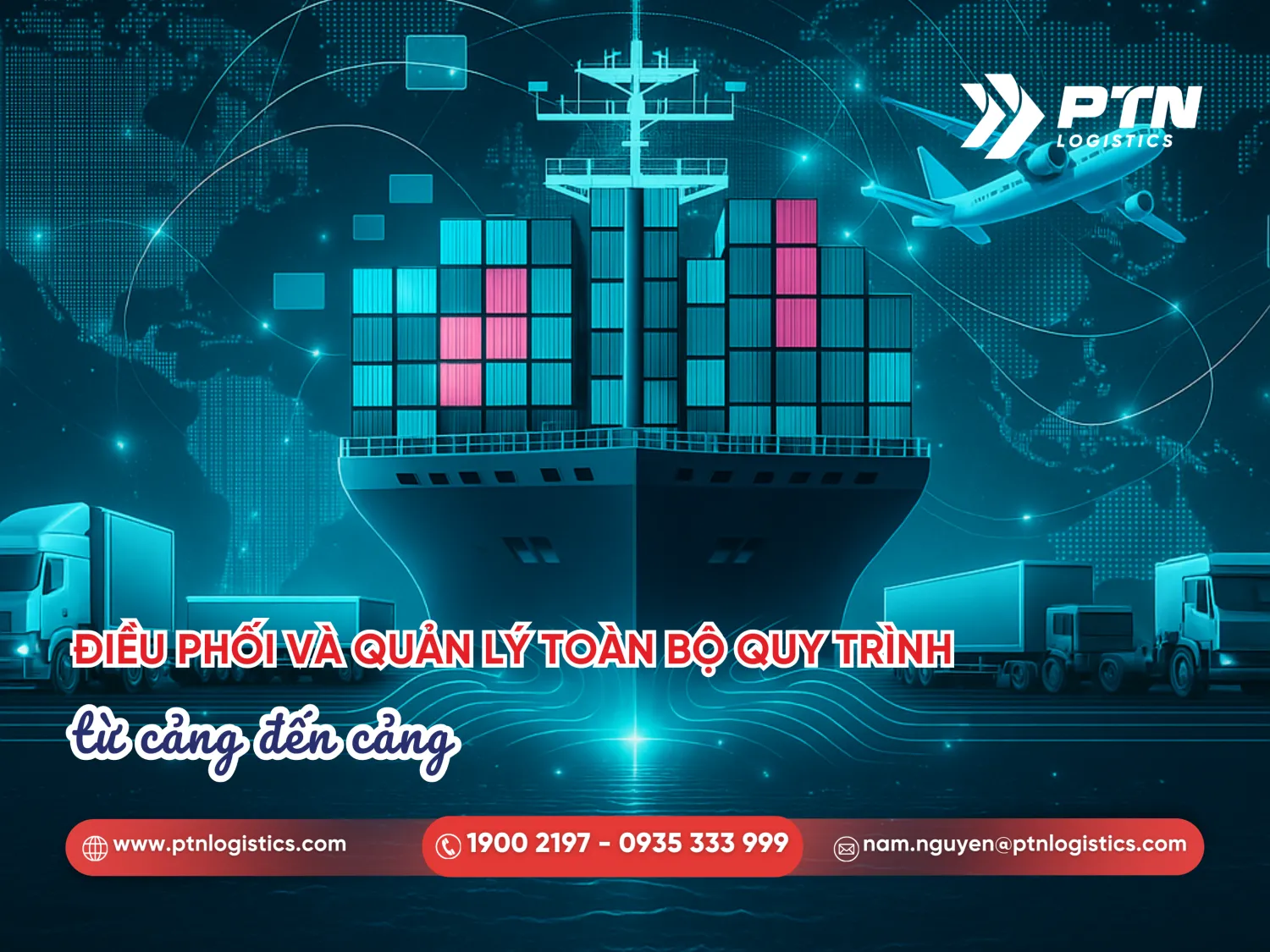 Điều phối và quản lý toàn bộ quy trình từ cảng đến cảng