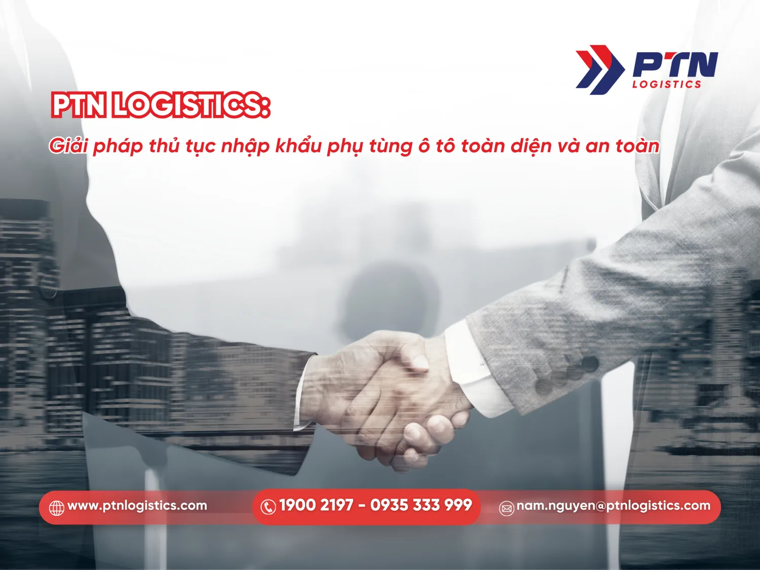 PTN Logistics cung cấp giải pháp thủ tục nhập khẩu phụ tùng ô tô toàn diện và an toàn