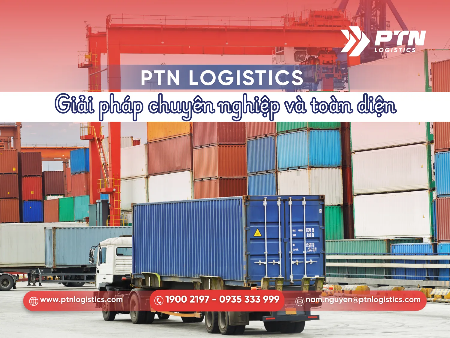 PTN Logistics cung cấp giải pháp vận chuyển chuyên nghiệp