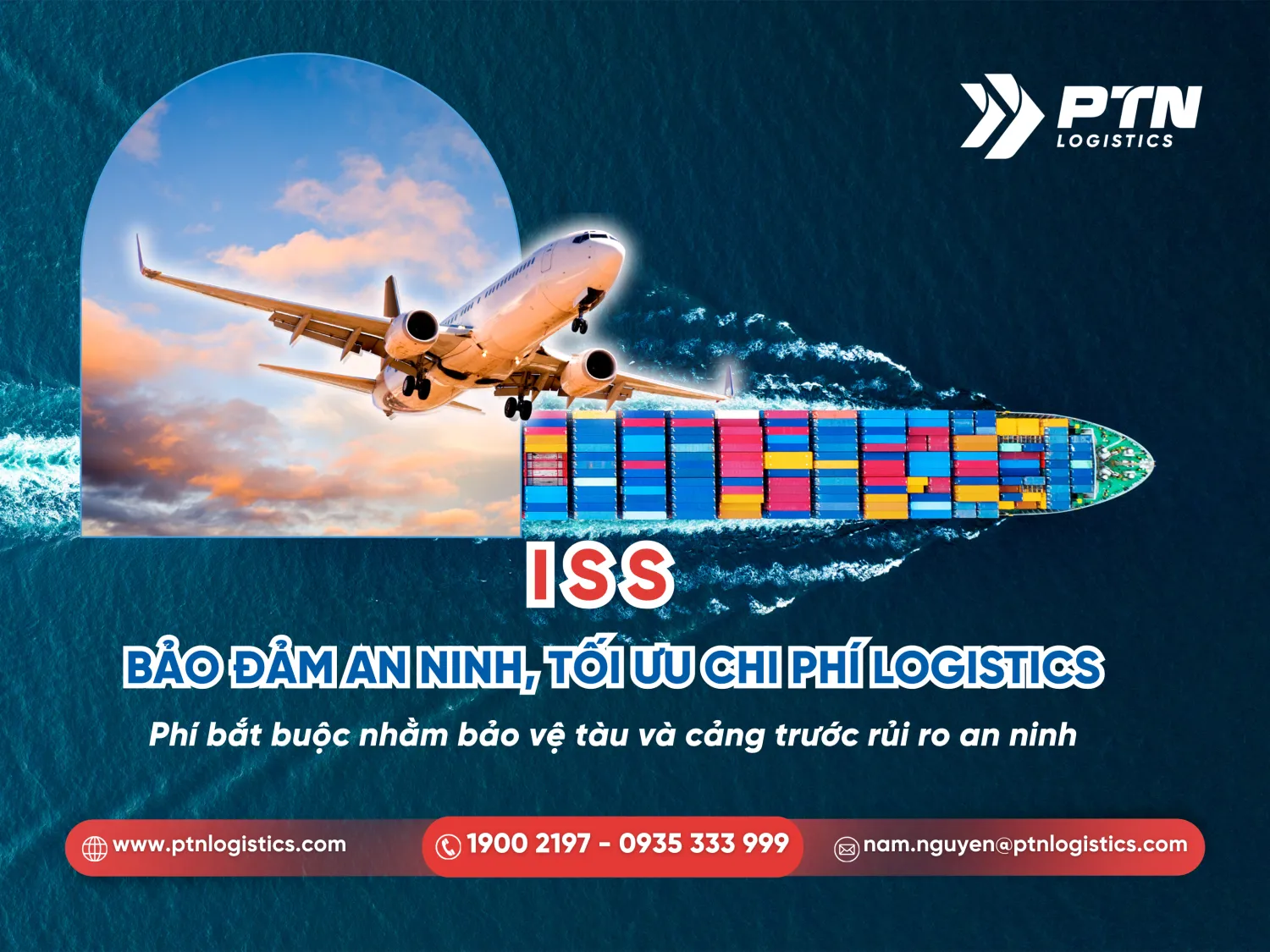 ISS là gì? Đảm bảo an ninh tối ưu chi phí logistics