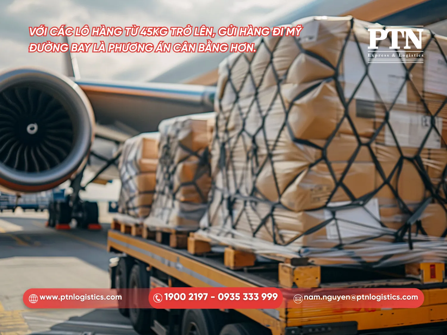 Lựa chọn phương thức vận chuyển bằng đường hàng không khi lô hàng trên 45kg