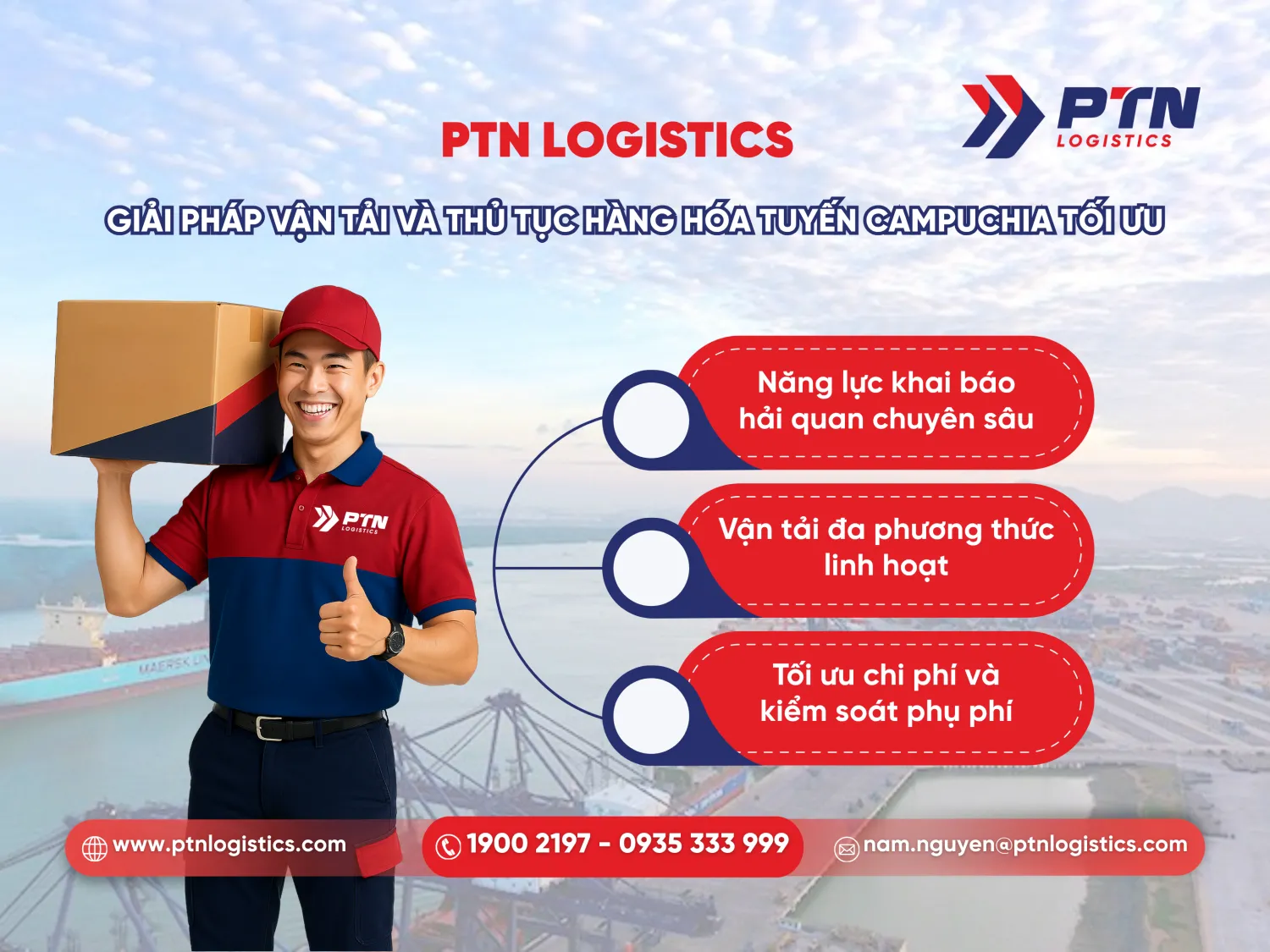 PTN cung cấp giải pháp vận tải và thủ tục hàng hóa tuyến Campuchia tối ưu