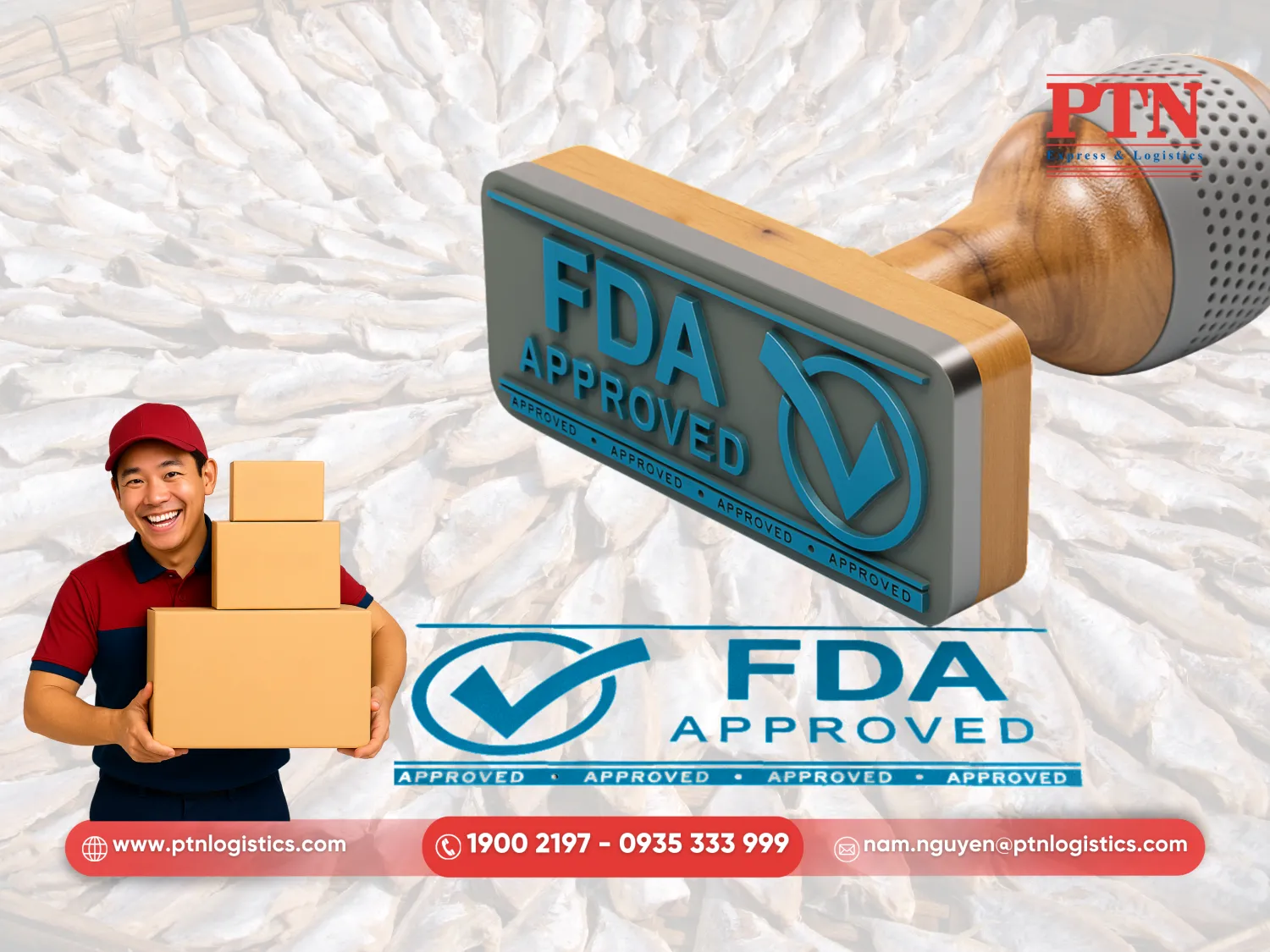 PTN Logistics hỗ trợ đăng ký FDA và khai báo Prior Notice