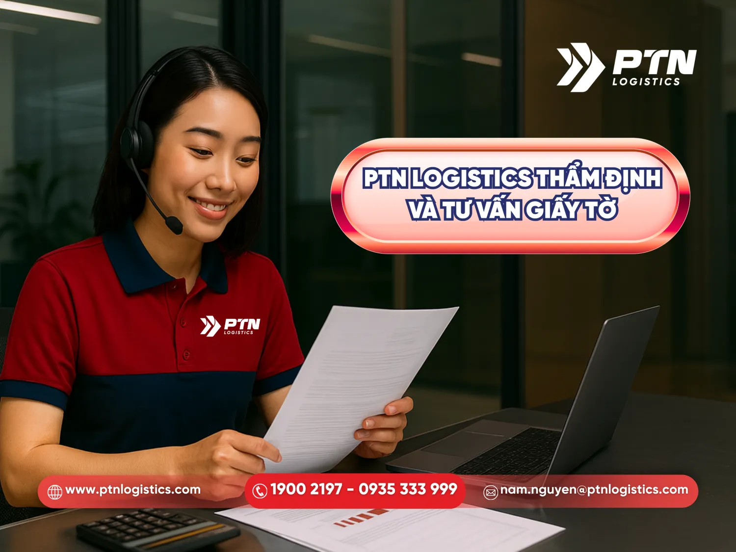 PTN Logistics thẩm định và tư vấn về giấy tờ