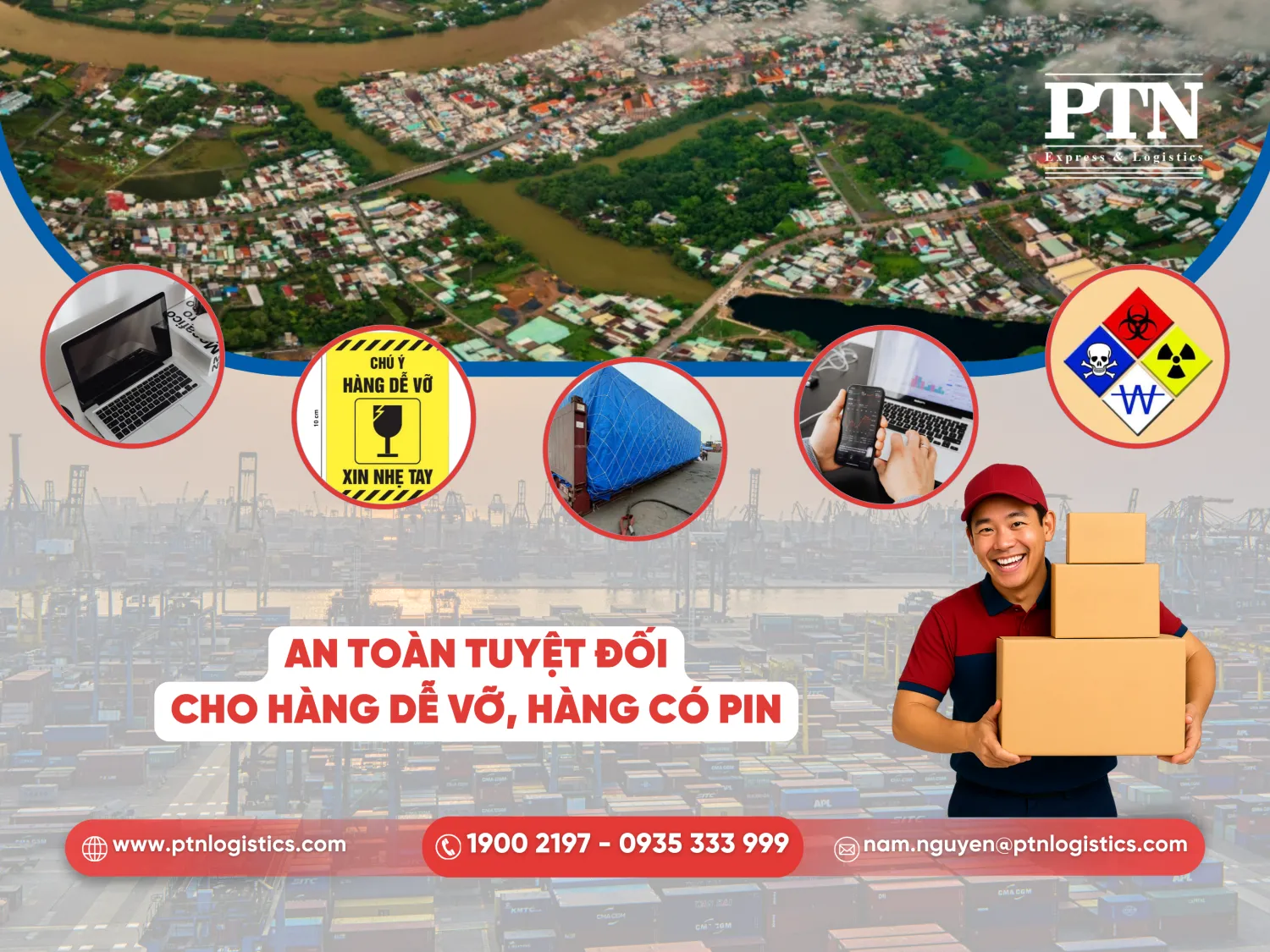 An toàn tuyệt đối cho hàng dễ vỡ, hàng có pin