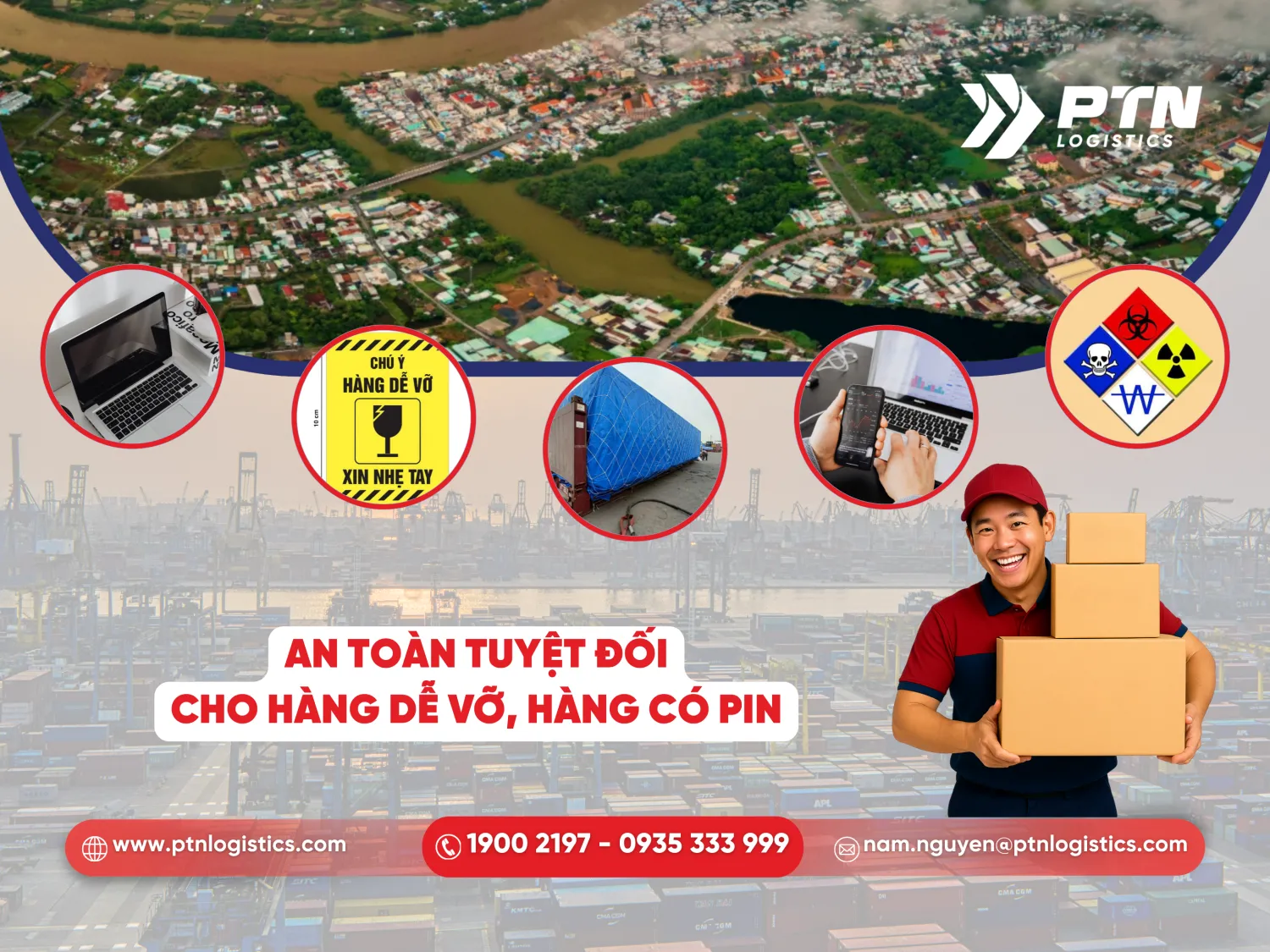 An toàn tuyệt đối cho hàng hóa dễ vỡ, hàng có pin