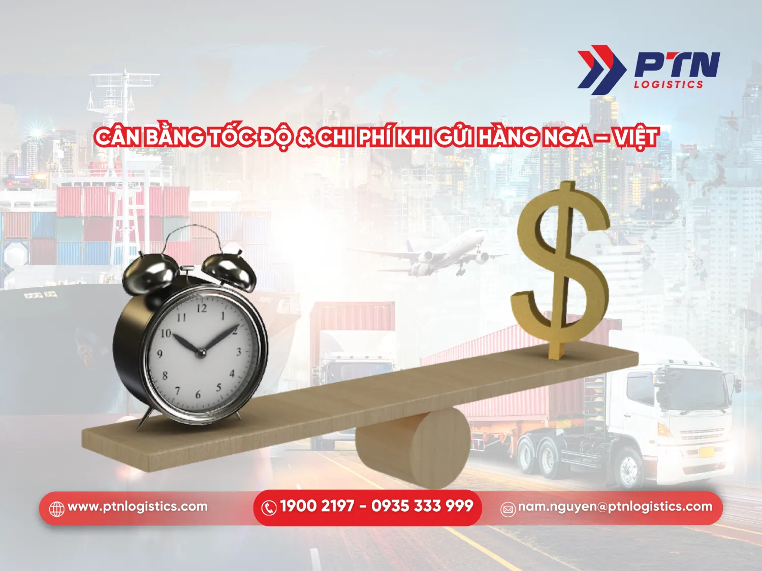Cân bằng giữa tốc độ và chi phí khi gửi hàng Nga Việt